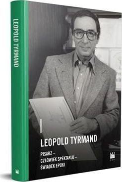 Leopold Tyrmand scriitor, omul spectacolului