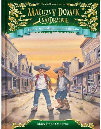 Magic Tree House T.10 Soarele apune în orașul fantomă