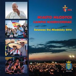 Miasto Mlodych Campus Misericordiae-SDM 2016 + DVD