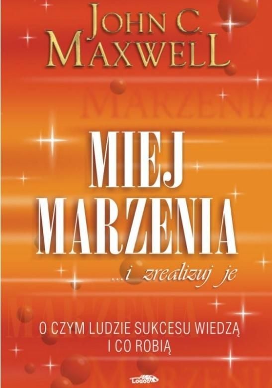 Miej marzenia ... i zrealizuj je!