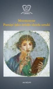 Mnemosyne. Memoria ca sursă a unei opere de artă