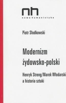 Modernismul evreiesc-polonez. Streng/Wlodarski