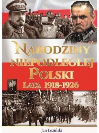 Nașterea Poloniei independente. Anii 1918-1926