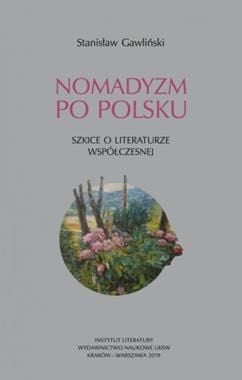 Nomadismul în Polonia. Schițe despre literatură..