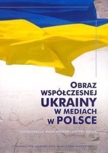 Imaginea Ucrainei contemporane în mass-media din Polonia