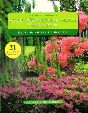 Grădinarul perfect. Azalee, rododendroni, erica... - 18666