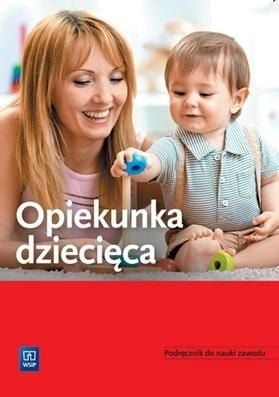 Opiekunka dziecięca Podręcznik do nauki zawodu