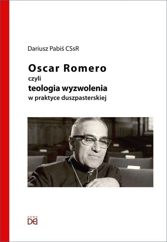 Oscar Romero, sau teologia eliberării în practică