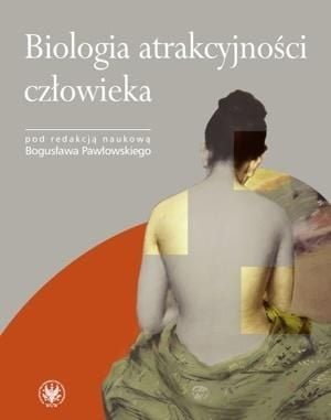 Pawlowski Boguslaw (ed.) - Biologia atractivatiatii umane, brosat