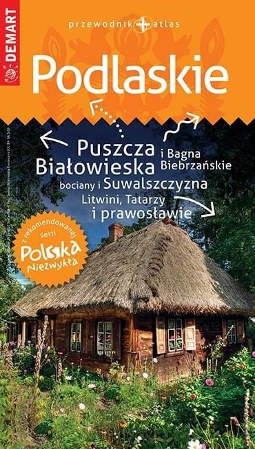 Podlaskie. Ghid pentru Polonia Extraordinar + atlas