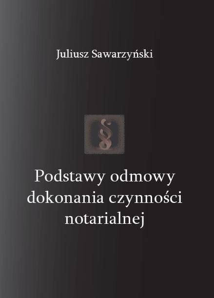 Podstawy odmowy dokonania czynności notarialnej