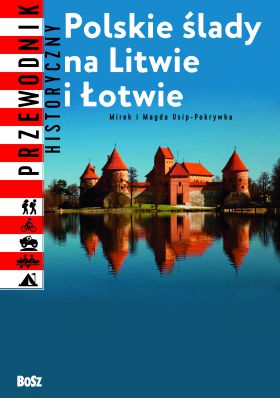 Invitatii - Urme poloneze în Lituania și Letonia