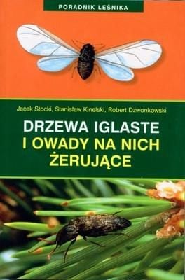 Poradnik leśnika. Drzewa iglaste i owady.. - 149221