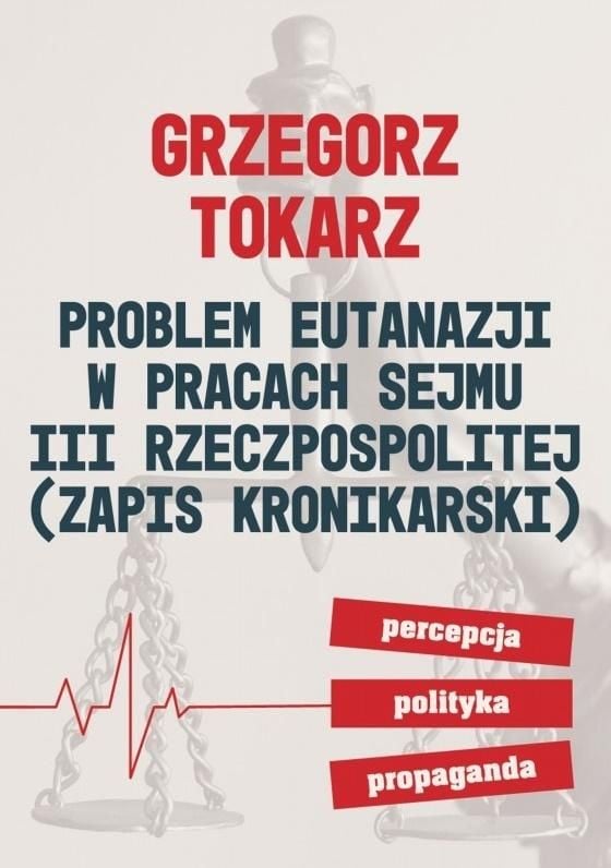 Problema eutanasiei în activitatea Sejm-ului celei de-a treia Republici Polone