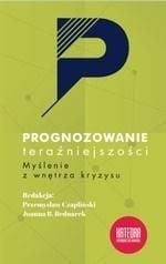 Prognoza prezentului. Gândind din interiorul crizei