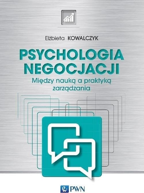 Psychologia negocjacji Między nauką a praktyką zarządzania