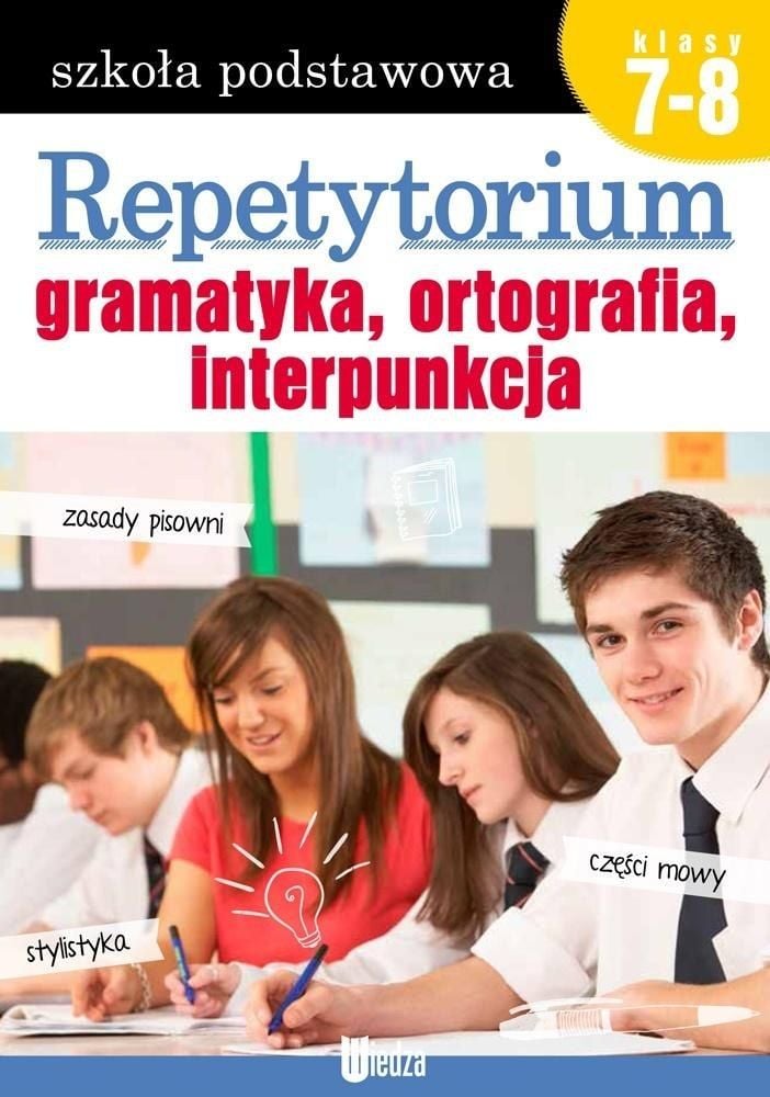 Repetiţie. Gramatică, ortografie... clasele 7-8