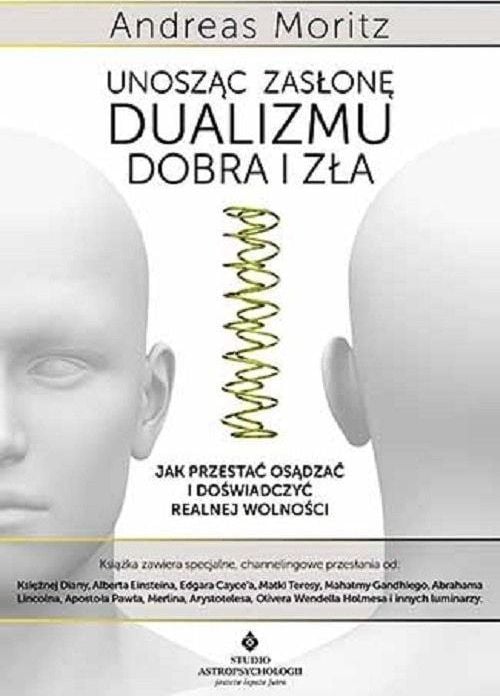 Ridicarea vălului dualității - bine și rău