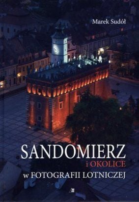 Sandomierz și împrejurimile sale în fotografia aeriană