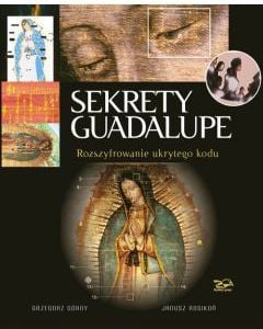 Secretele lui Guadalupe. Descifrarea codului ascuns (155084)