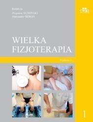 Wielka fizjoterapia. Tom 1