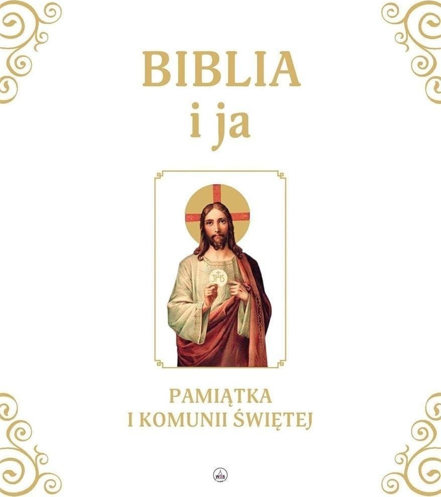 Wydawnictwo Diecezjalne i Drukarnia w Sandomi Biblia i ja. Pamiątka I Komunii Świętej