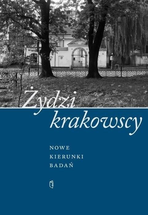 evreii din Cracovia. Noi direcții de cercetare