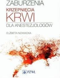 Zaburzenia krzepnięcia krwi dla anestezjologów