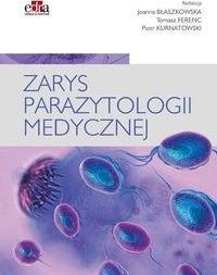 Zarys parazytologii medycznej