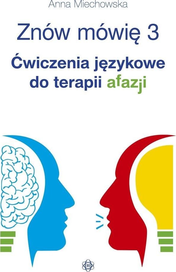 Vorbesc din nou 3. Exerciții de limbaj pentru terapia afaziei