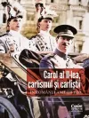 Carol al II-lea, carlismul si carlistii. In Romania anilor 1930