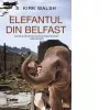 Elefantul din Belfast
