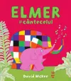 Elmer si cantecelul