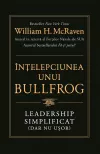 Intelepciunea unui bullfrog. Leadership simplificat (dar nu usor)