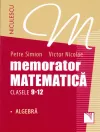 Memorator.Matematica pentru clasele 9-12 Algebra