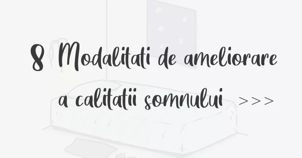  8 modalitati de imbunatatire a calitatii somnului