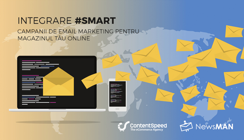 Integrare # smart: ContentSpeed & NewsMan – Campanii de email marketing pentru magazinul tău online