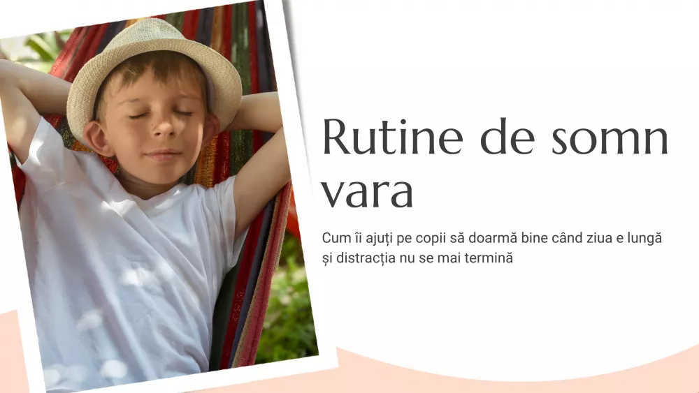 Rutine de somn vara: Cum îi ajuți pe copii să doarmă bine când ziua e lungă și distracția nu se mai termină