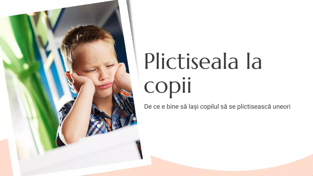 De ce e bine să lași copilul să se plictisească uneori