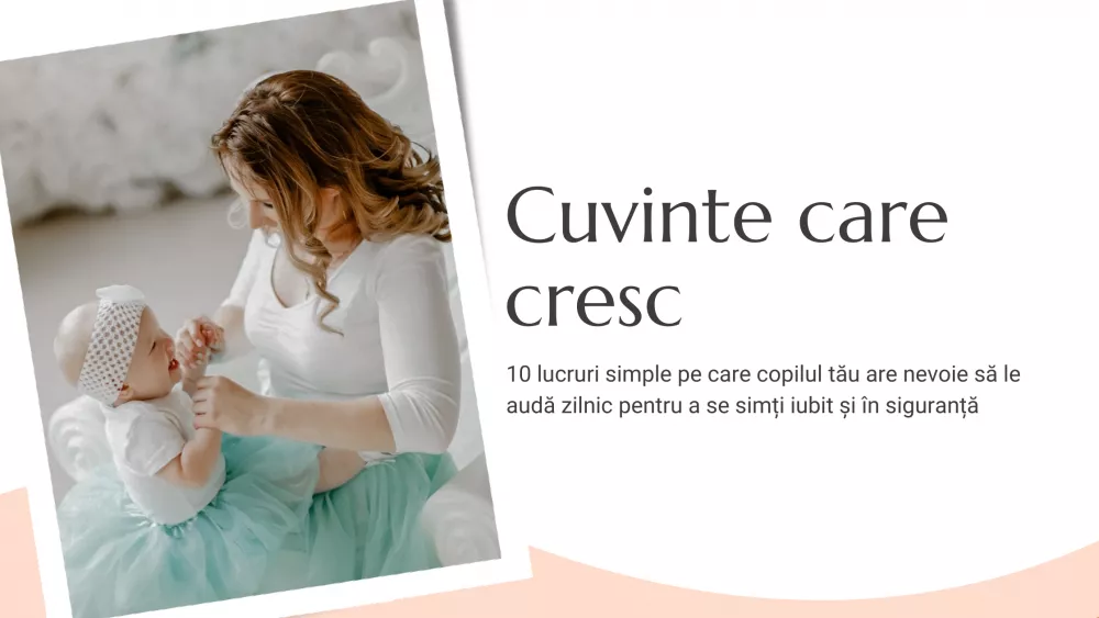 10 lucruri de spus zilnic copilului tău pentru o relație sigură, echilibrată și plină de încredere