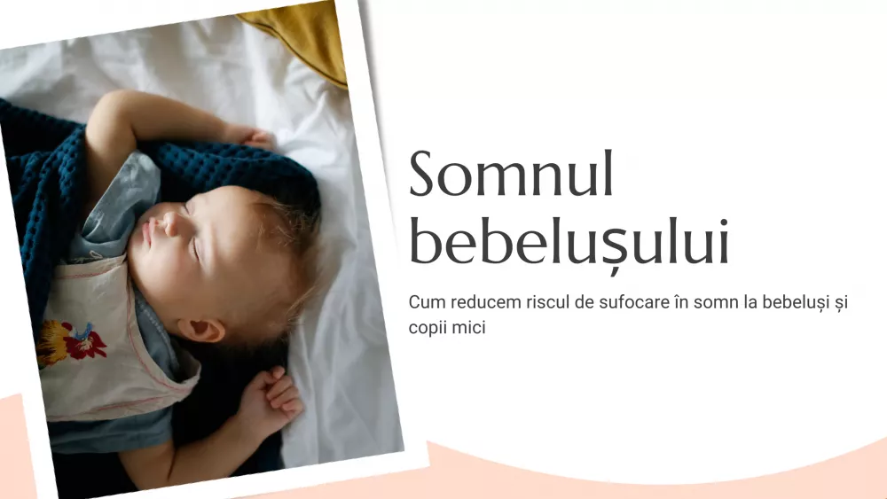 Cum reducem riscul de sufocare în somn la bebeluși și copii mici