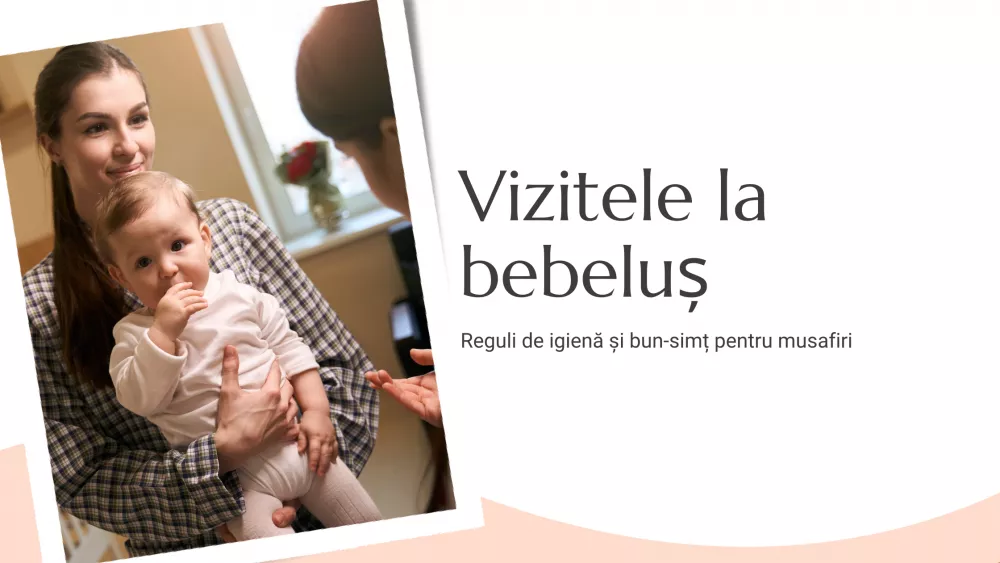 Vizitele la bebeluș: reguli de igienă și bun-simț pentru musafiri