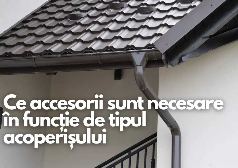 Ce accesorii sunt necesare in functie de tipul acoperisului