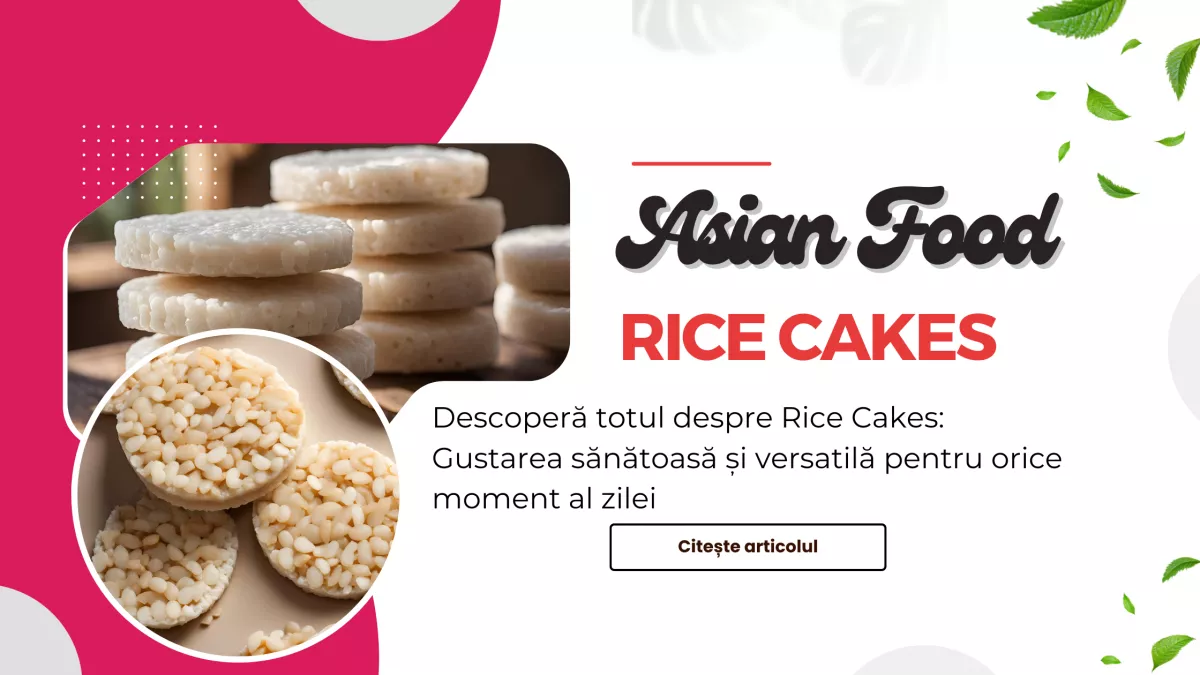 Rice Cakes: Gustarea sănătoasă și versatilă pentru orice moment al zilei