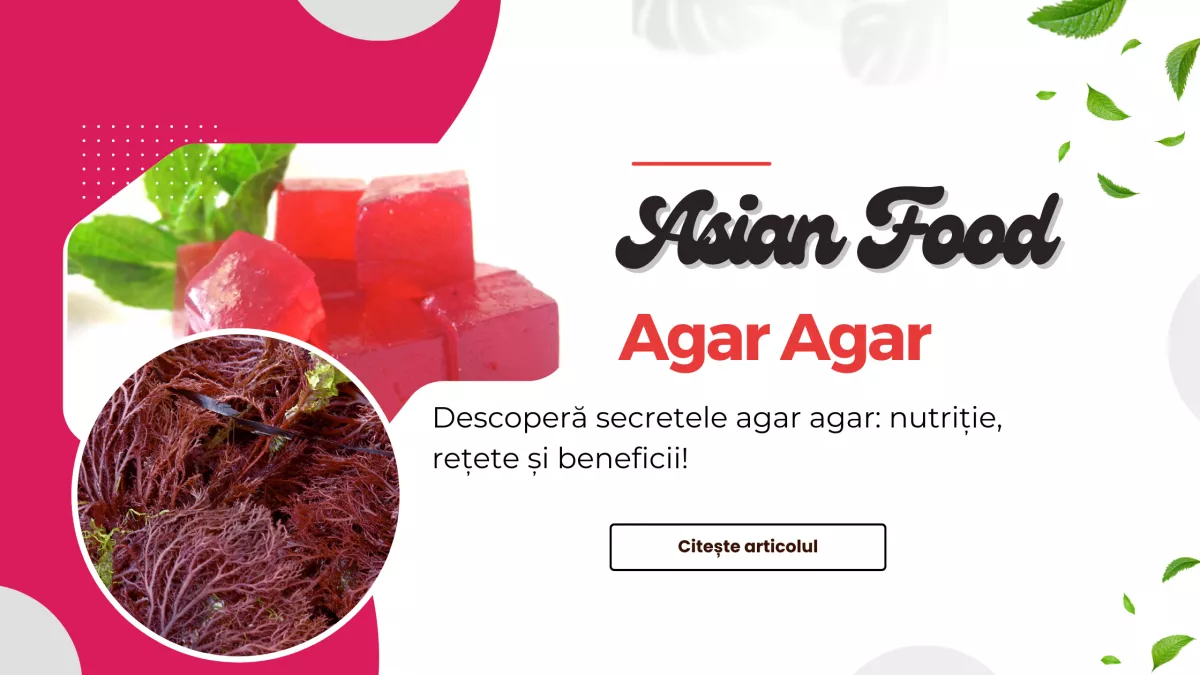 Agar Agar - Descoperă utilizările și beneficiile agentului de gelificare de origine vegetală