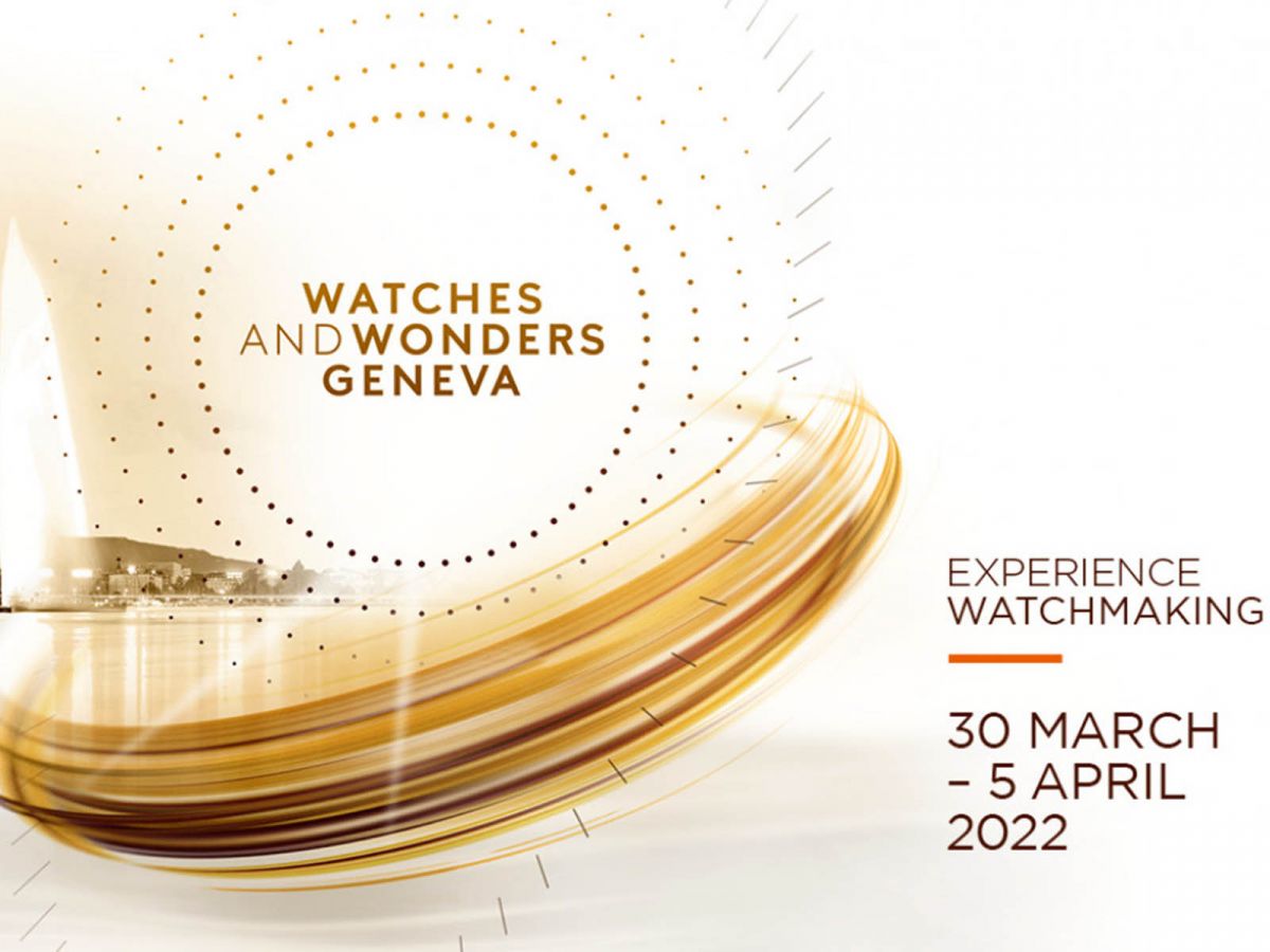 Watches & Wonders Geneva 2022 - Evenimentul mult asteptat din industria ceasurilor și a bijuteriilor de lux