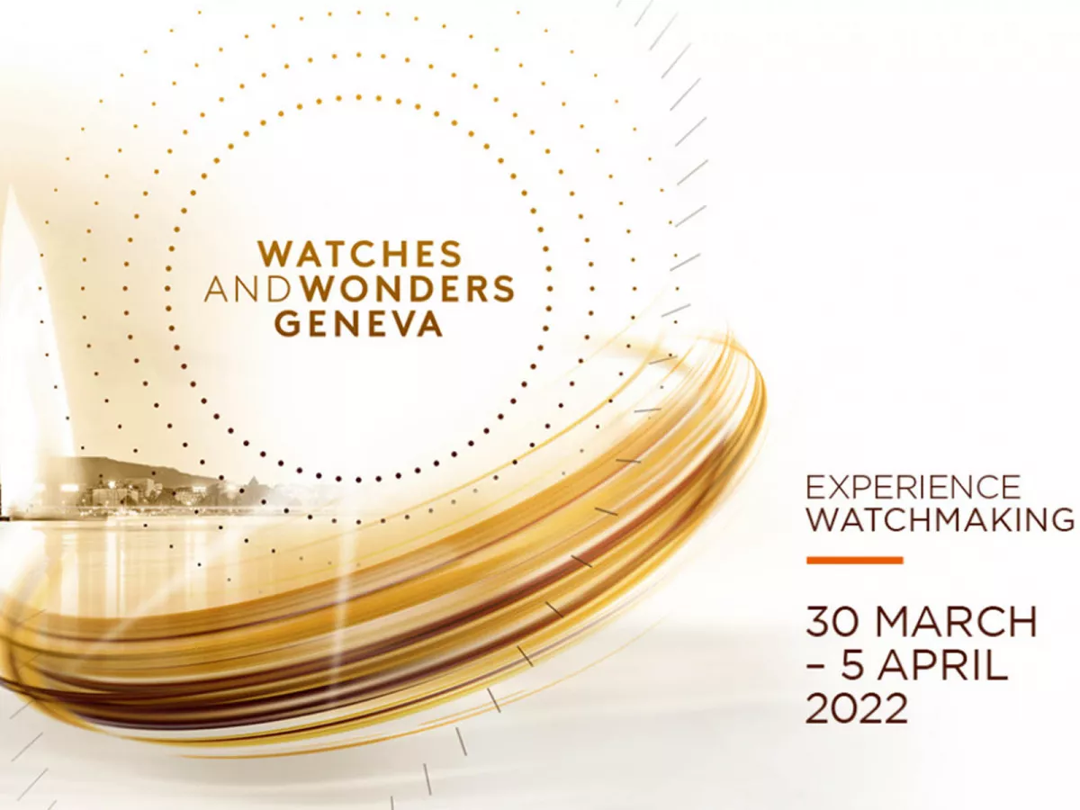 Watches & Wonders Geneva 2022 - Evenimentul mult asteptat din industria ceasurilor și a bijuteriilor de lux