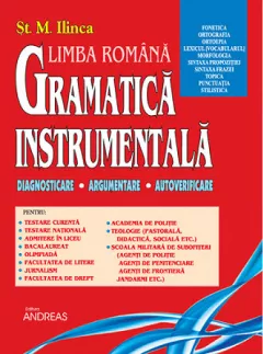 Gramatica Instrumentala a Limbii Romane - Vol. I