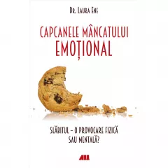 Capcanele mancatului emotional. Slabitul – o provocare fizica sau mentala?