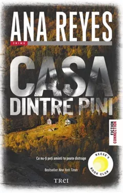 Casa dintre pini. Ce nu-ti poti aminti te poate distruge